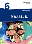 Michaela Anthony, Michael Assmann, Christiane Awakowicz, Patricia Drewes, Thorsten Frevert, Anne Gasch-Sigge... - P.A.U.L. D., Ausgabe für Realschulen und Gesamtschulen: P.A.U.L. D. - Persönliches Arbeits- und Lesebuch Deutsch - Differenzierende Ausgabe
