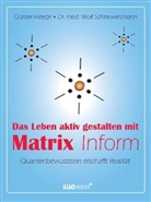 Günter Heede, Wolf Schriewersmann - Das Leben aktiv gestalten mit Matrix Inform