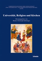 Rainer C. Schwingens, Rainer Christoph Schwingens, Rainer C. Schwinges, Rainer Chr. Schwinges - Universität, Religion und Kirchen