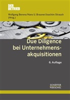 Wolfgang Berens, Hans U. Brauner, Joachim Strauch - Due Diligence bei Unternehmensakquisitionen