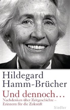 Hamm-Brücher, Hildegard Hamm-Brücher - Und dennoch...