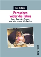 Ivo Ritzer - Fernsehen wider die Tabus