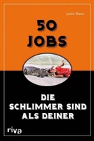 Justin Racz - 50 Jobs, die schlimmer sind als deiner