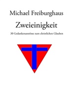 Michael Freiburghaus - Zweieinigkeit