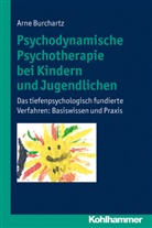 Arne Burchartz - Psychodynamische Psychotherapie bei Kindern und Jugendlichen