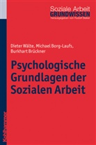 Borg-Lauf, Michae Borg-Laufs, Michael Borg-Laufs, Burkhart BrÃ¼ckner, Brückner, Burkar Brückner... - Psychologische Grundlagen der Sozialen Arbeit