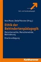 Detlef Horster, Ver Moser, Vera Moser, Horste, HORSTER, Horster... - Ethik der Behindertenpädagogik