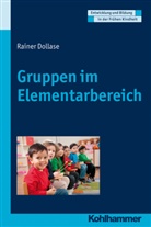 Rainer Dollase, Dorothe Gutknecht, Dorothee Gutknecht, Manfred Holodynski, Hermann Schöler - Gruppen im Elementarbereich