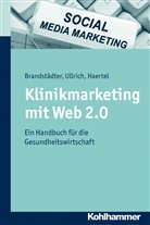 Brandstädte, Mathia Brandstädter, Mathias Brandstädter, Haertel, A Haertel, Alexander Haertel... - Klinikmarketing mit Web 2.0