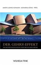 Martin L. Hofmann, Martin Ludwig Hofmann, KÖNIG, König, Katharina König, Marti Ludwig Hofmann... - Der Gehry-Effekt