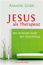 Grün Anselm - Jesus als Therapeut