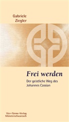 Johannes Cassianus, Gabriele Ziegler - Frei werden