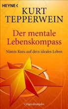 Kurt Tepperwein - Der mentale Lebenskompass