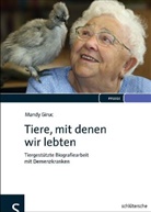 Mandy Giruc - Tiere, mit denen wir lebten