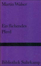 Martin Walser - Ein fliehendes Pferd