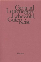Gertrud Leutenegger - Lebewohl, Gute Reise