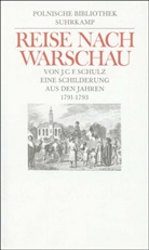Joachim Chr. Fr. Schulz, Joachim Christoph Friedrich Schulz, Daniel Chadowiecki, Daniel Chodowiecki, Kar Dedecius, Karl Dedecius... - Reise nach Warschau