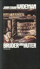 John E. Wideman, John Edgar Wideman - Bruder und Hüter