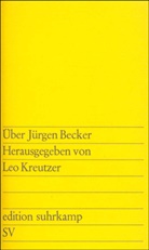 Le Kreutzer, Leo Kreutzer - Über Jürgen Becker
