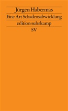 Jürgen Habermas - Eine Art Schadensabwicklung