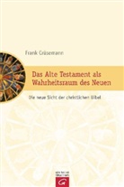 Frank Crüsemann - Das Alte Testament als Wahrheitsraum des Neuen