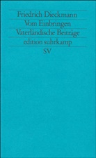 Friedrich Dieckmann - Vom Einbringen