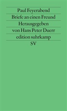 Paul Feyerabend, Paul K. Feyerabend, Hans P. Duerr, Hans Peter Duerr, Han Peter Duerr, Hans Peter Duerr - Briefe an einen Freund