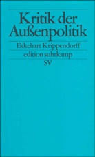 Ekkehart Krippendorff - Kritik der Außenpolitik