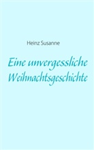 Heinz Susanne - Eine unvergessliche Weihnachtsgeschichte