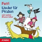 Ferri, Ferri - Lieder für Piraten, Audio-CD (Livre audio)