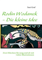 Susi Graf - Rodin Wodanek - Die kleine Idee