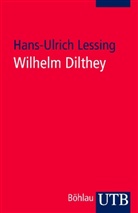 Hans-Ulrich Lessing, Hans-Ulrich (Prof. Dr.) Lessing - Wilhelm Dilthey