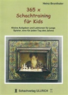 Heinz Brunthaler - 365 x Schachtraining für Kids
