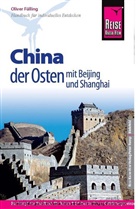Oliver Fülling - Reise Know-How China, der Osten mit Beijing und Shanghai