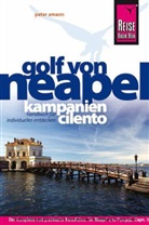 Peter Amann - Reise Know-How Golf von Neapel, Kampanien, Cilento