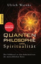 Ulrich Warnke, Ulrich (Dr.) Warnke - Quantenphilosophie und Spiritualität