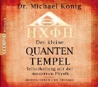 Franziska Diesmann, Michael Dr. König, Michael König, Michael (Dr.) König, Franziska Diesmann - Der kleine Quantentempel - Meditationen und Übungen, 1 Audio-CD (Hörbuch)