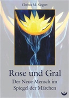 Christa M. Siegert - Rose und Gral
