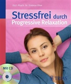 Dietmar Ohm - Stressfrei durch Progressive Relaxation, m. Audio-CD