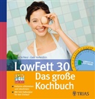 Schier, Gab Schierz, Gabi Schierz, Gabriele Schierz, Vallenthin, Gabi Vallenthin... - LowFett 30, Das große Kochbuch