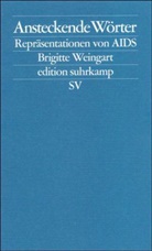 Brigitte Weingart - Ansteckende Wörter
