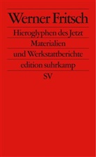 Werner Fritsch, Drescher, Drescher, Hans-Jürge Drescher, Hans-Jürgen Drescher, Scharpenberg... - Hieroglyphen des Jetzt