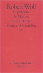 Robert Wolf, Nurith Wagner-Strauss - Kopfäktschn. Im Club der einsamen Herzen