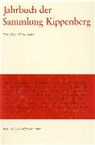 Kippenber Stiftung, Kippenberg Stiftung - Jahrbuch der Sammlung Kippenberg. Herausgegeben vom Vorstand der Anton-und-Katharina-Kippenberg-Stiftung. Goethe-Museum Düsseldorf