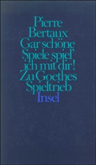 Pierre Bertaux - Gar schöne Spiele spiel' ich mit dir!