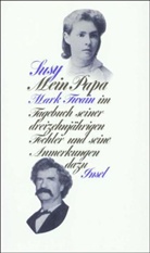 Susy Clemens, Charle Neider, Charles Neider - Mein Papa, Mark Twain im Tagebuch seiner dreizehnjährigen Tochter Susy