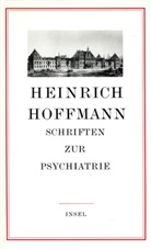 Heinrich Hoffmann, H Herzog, G H Herzog, G. H. Herzog, G.H. Herzog, Siefert... - Schriften zur Psychiatrie