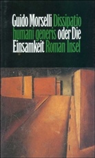 Guido Morselli - Dissipatio humani generis oder Die Einsamkeit