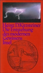 Heinz D. Kittsteiner - Die Entstehung des modernen Gewissens