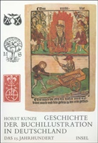 Horst Kunze - Geschichte der Buchillustration in Deutschland, 2 Teile